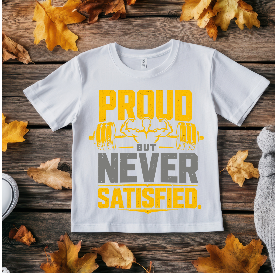 Proud but Never Satisfied - Unisex Classic Crew T-Shirt