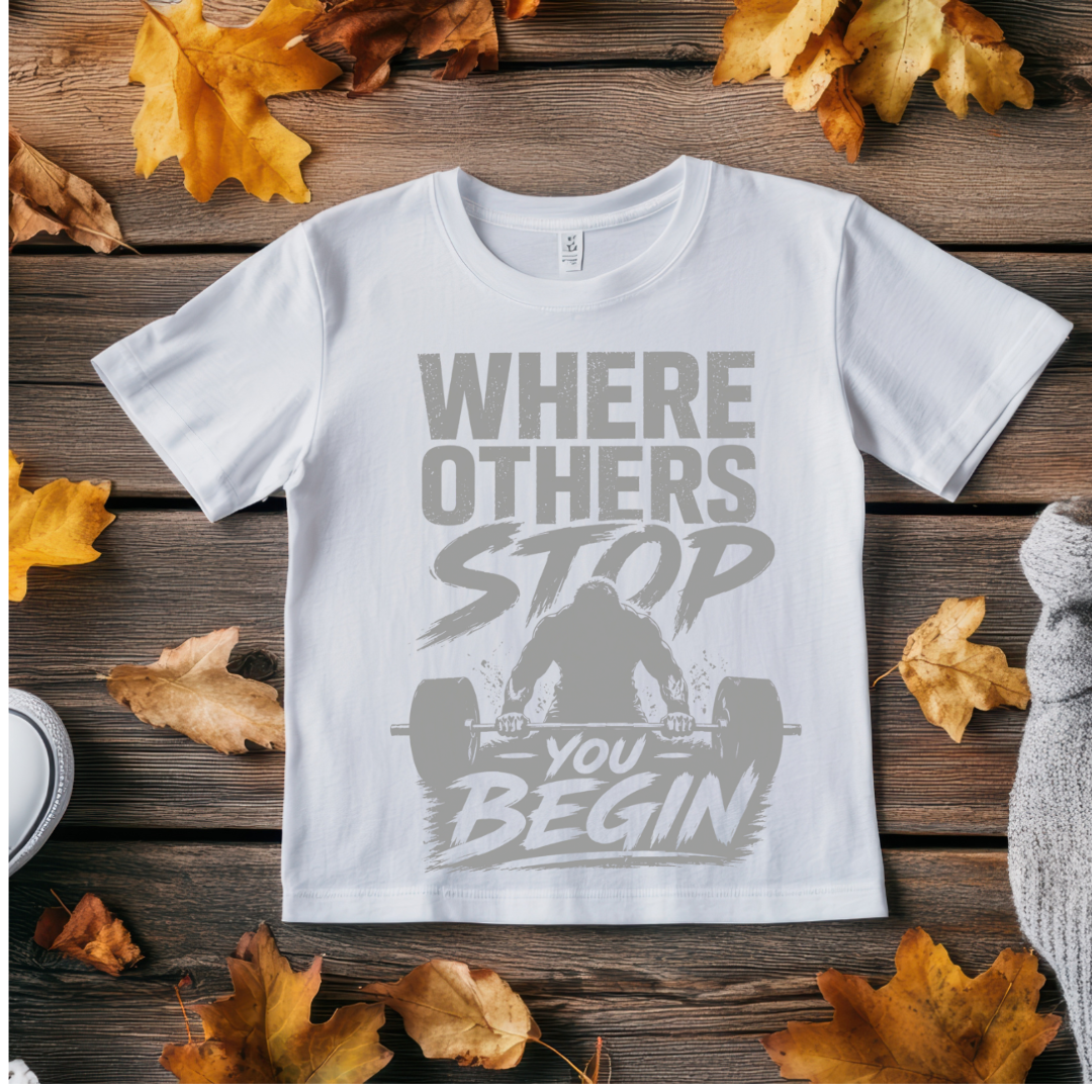 Where Others Stop You Begin - Unisex Classic Crew T-Shirt
