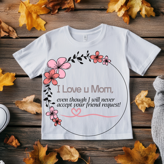 I Love U Mom- Unisex Classic Crew T-Shirt
