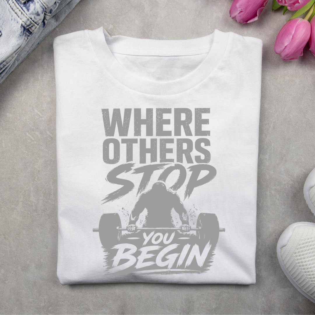 Where Others Stop You Begin - Unisex Classic Crew T-Shirt