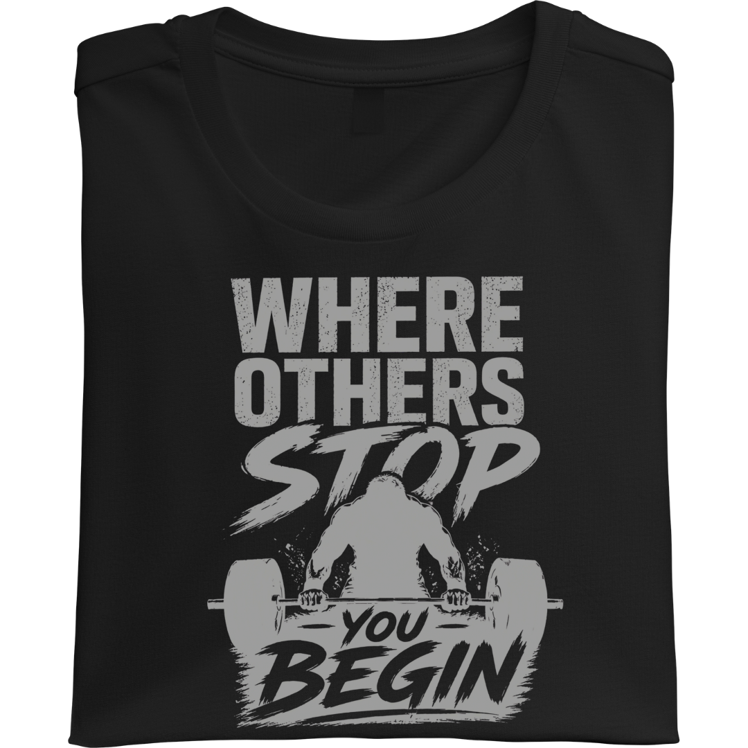 Where Others Stop You Begin - Unisex Classic Crew T-Shirt