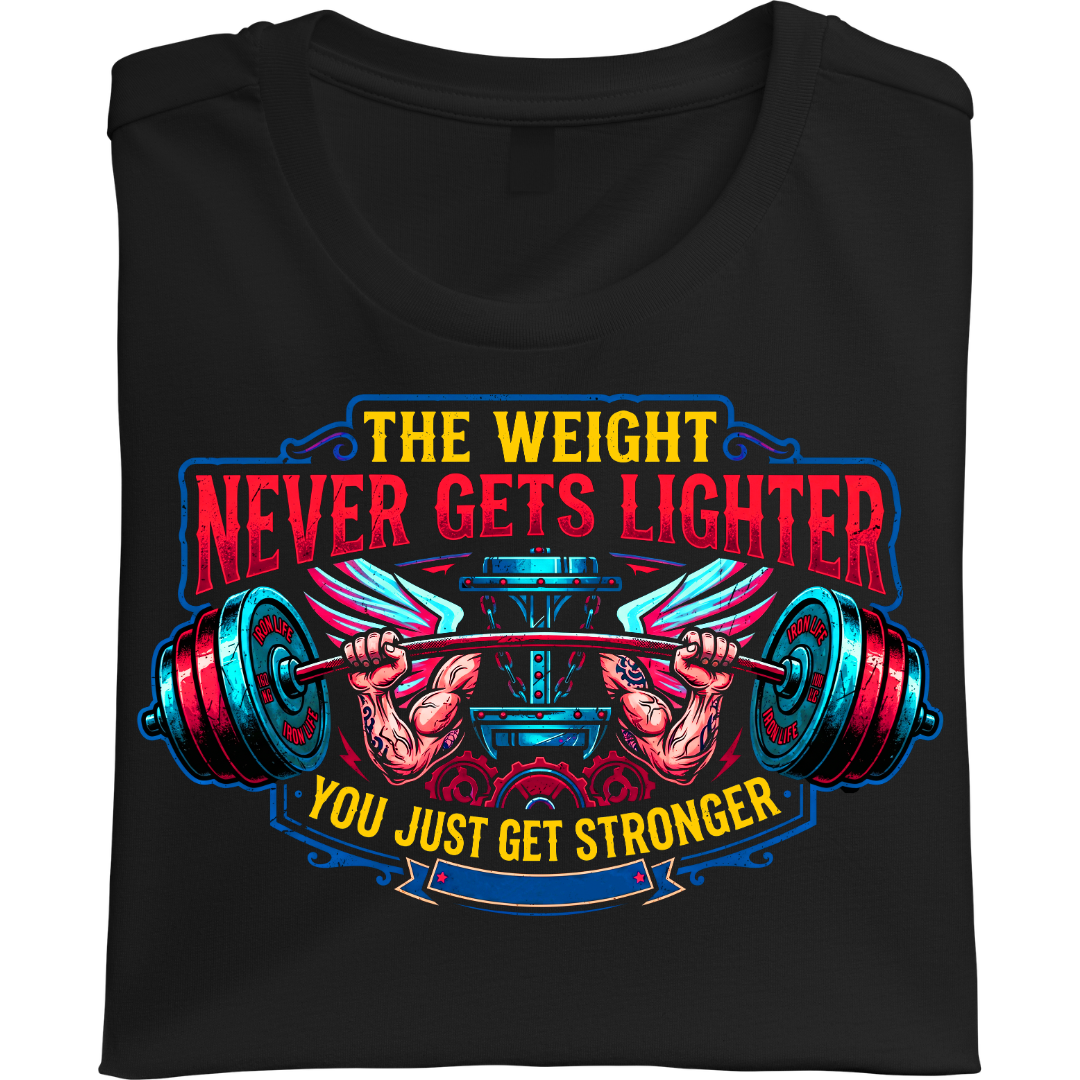 The Weight Never Gets Lighter - Unisex Classic Crew T-Shirt